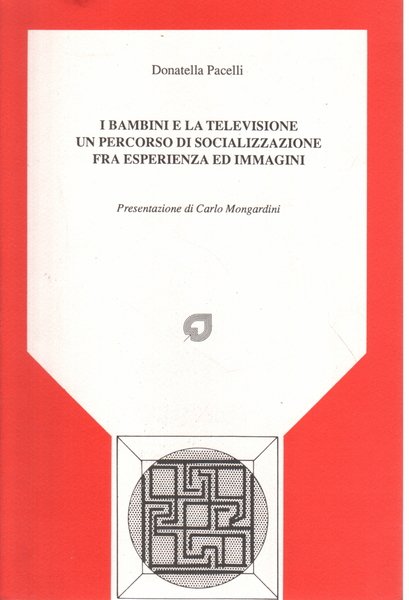 I bambini e la televisione. Un percorso di socializzazione fra …