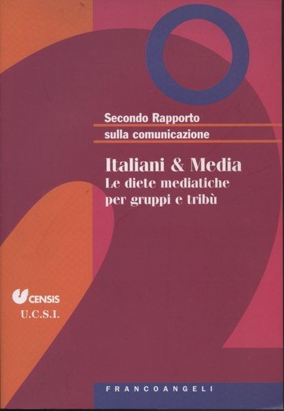 Secondo Rapporto sulla comunicazione: Italiani & Media