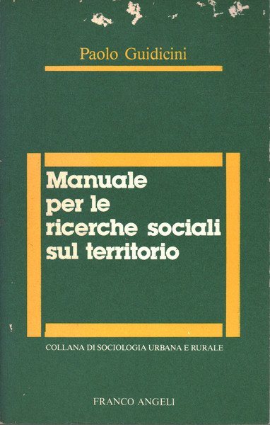 Manuale per le ricerche sociali sul territorio