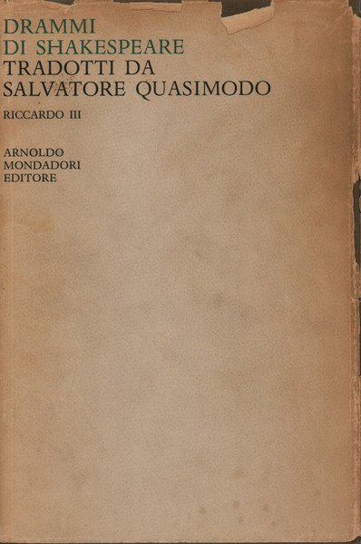 Drammi di Shakespeare: tradotti da Salvatore Quasimodo. Riccardo III (Volume …
