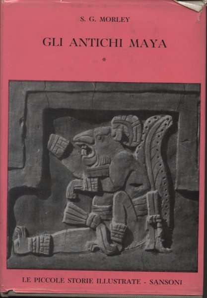 Gli antichi Maya Volume primo