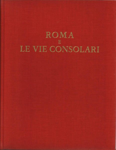 Roma e le Vie Consolari
