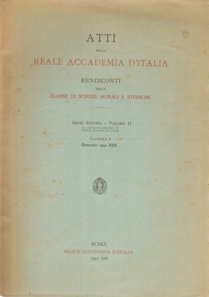 Atti della Reale Accademia d'Italia. Serie settima. Volume II. Fascicolo …