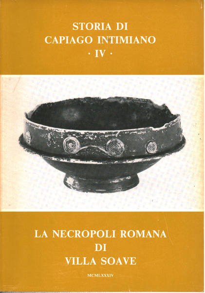 Storia di Capiago Intimiano IV: La Necropoli Romana di Villa …