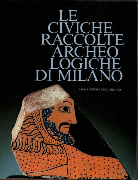 Le civiche raccolte archeologiche di Milano