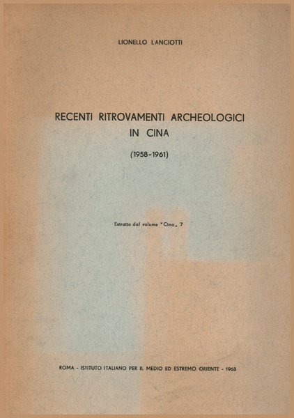 Recenti ritrovamenti archeologici in Cina (1958-1961)