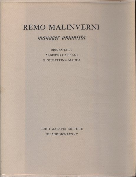 Remo Malinverni. Manager umanista