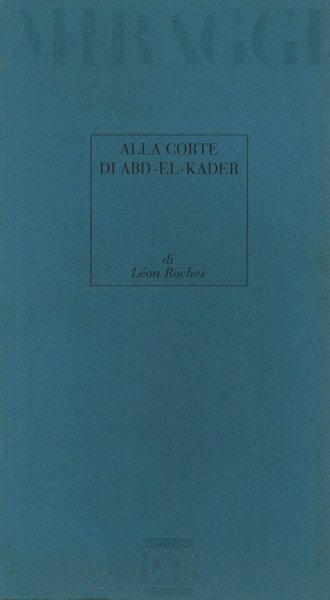 Alla corte di Abd-El-Kader
