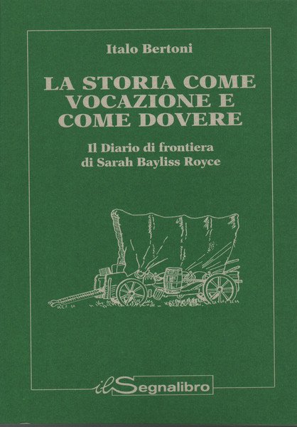 La Storia come vocazione e come dovere