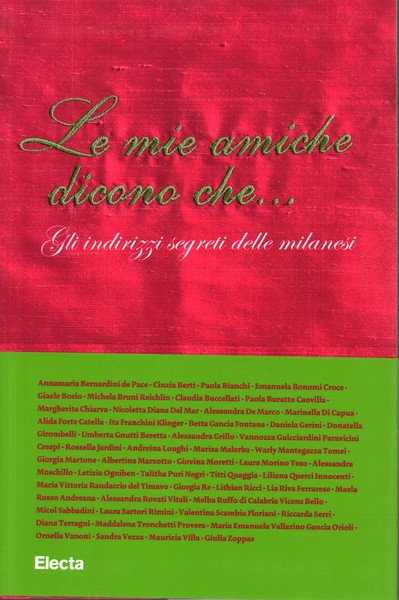 Le mie amiche dicono che.gli indirizzi segreti delle milanesi