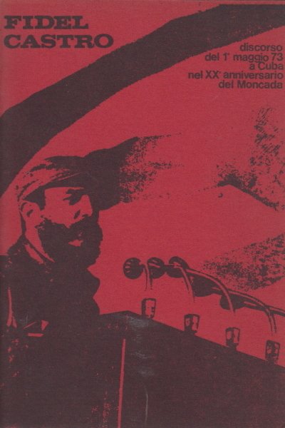 Fidel Castro: discorso del 1° maggio 73 a Cuba nel …