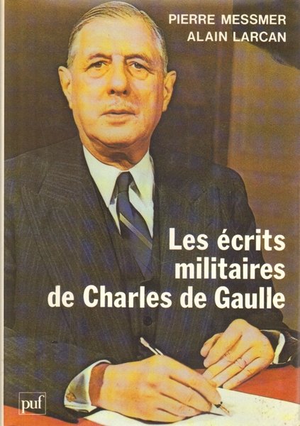 Les écrits militaires de Charles de Gaulle