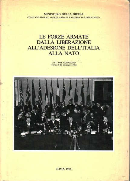 Le forze armate dalla liberazione all'adesione dell'Italia alla Nato