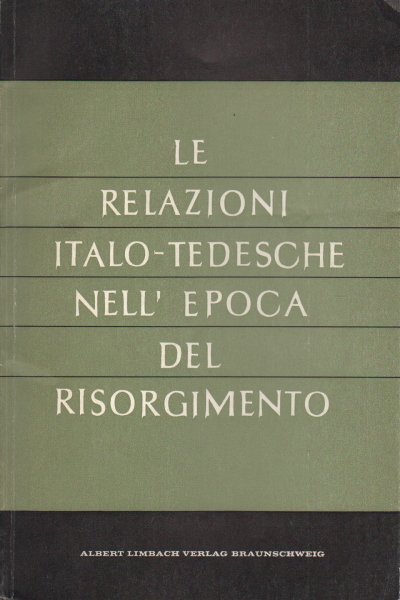 Le relazioni italo-tedesche nell'epoca del Risorgimento