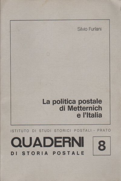 La politica postale di Metternich e l' Italia