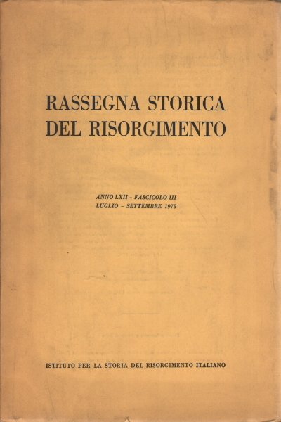 Rassegna storica del Risorgimento, anno LXII, fascicolo III, luglio-settembre 1975