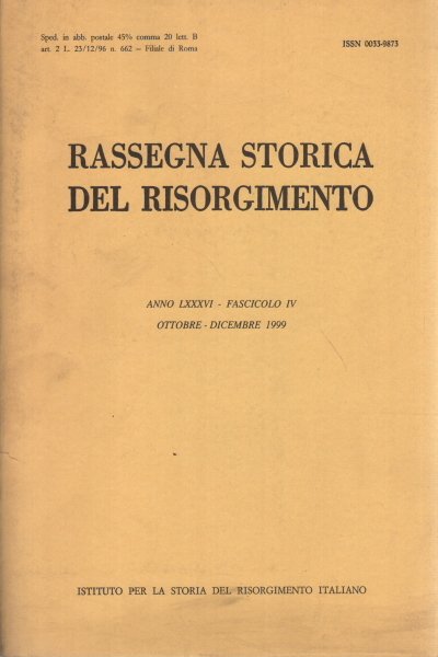 Rassegna storica del Risorgimento, anno LXXXVI, fascicolo IV, ottobre-dicembre 1999