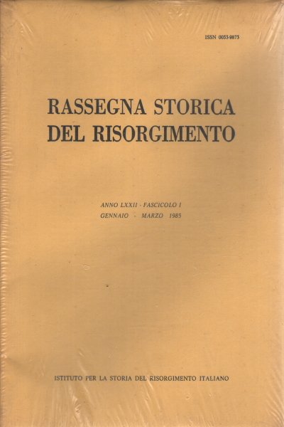 Rassegna storica del Risorgimento, anno LXXII, fascicolo I, gennaio-marzo 1985