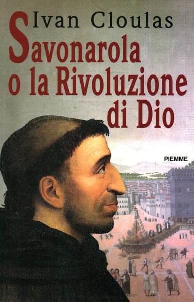 Savonarola o la Rivoluzione di Dio