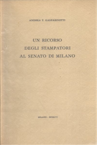 Un ricorso degli stampatori al senato di Milano | Immagine Gallery 1