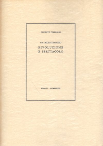 Un bicentenario. Rivoluzione e spettacolo