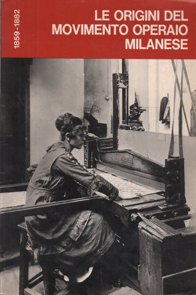 Le origini del movimento operaio milanese