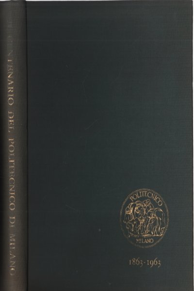 Il centenario del Politecnico di Milano