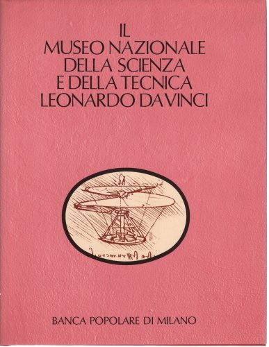 Il Museo Nazionale della scienza e della tecnica Leonardo da …