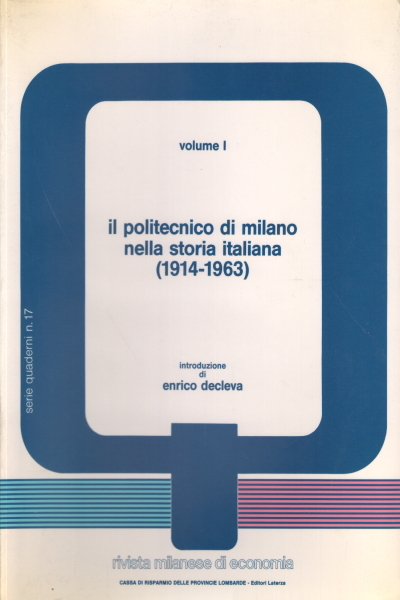 Il politecnico di Milano nella storia italiana (1914-1963) (2 Volumi)