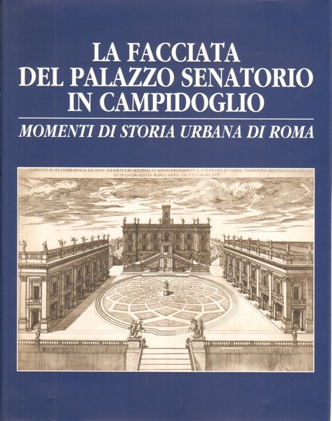 La facciata del palazzo senatorio in Campidoglio