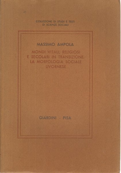 Mondi vitali, religiosi e secolari in transizione: la morfologia sociale …