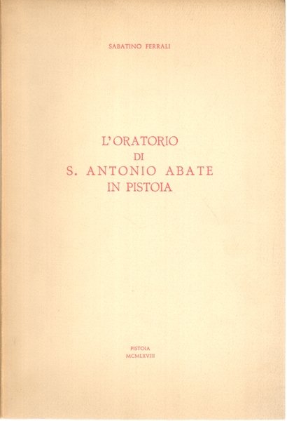 L'Oratorio di S.Antonio Abate in Pistoia