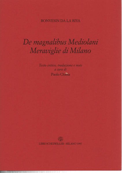 De magnalibus Mediolani, Meraviglie di Milano