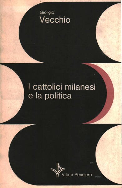 I cattolici milanesi e la politica