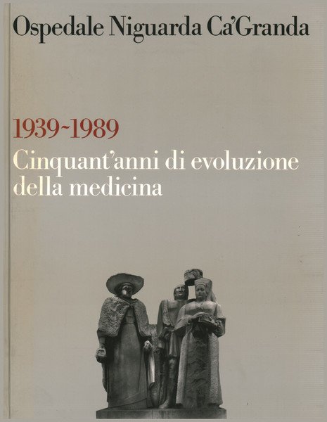 1939-1989 Cinquant'anni di evoluzione della medicina