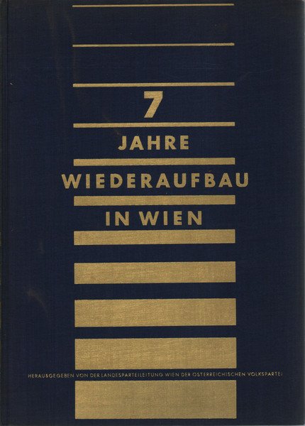 Sieben Jahre Wiederaufbau 1945-1952