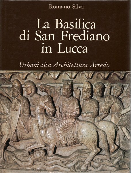 La Basilicata di San Frediano in Lucca