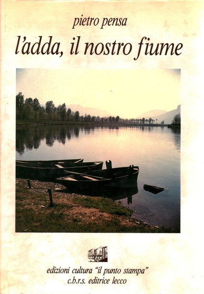 L'Adda, il nostro fiume Volume I