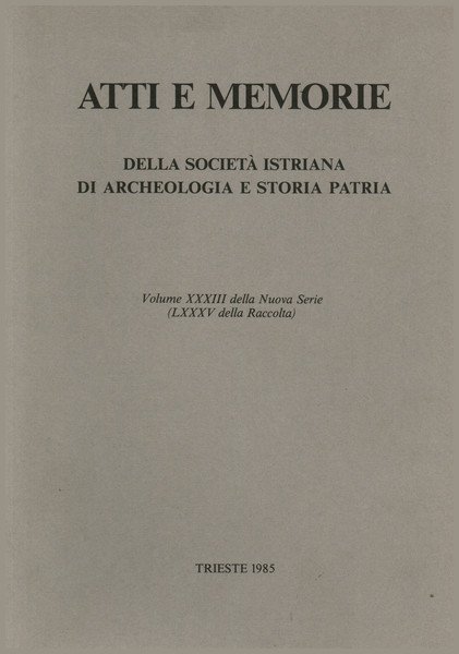 Atti e Memorie della società istriana di archeologia e storia …