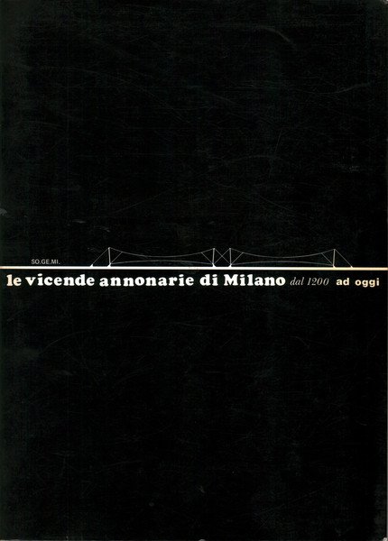 Le vicende annotarie di Milano dal 1200 ad oggi