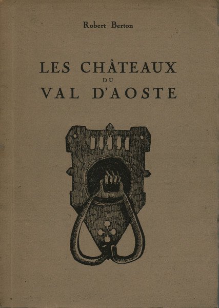 Les chateaux du Val D'Aoste