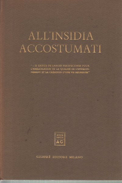 All'insidia accostumati