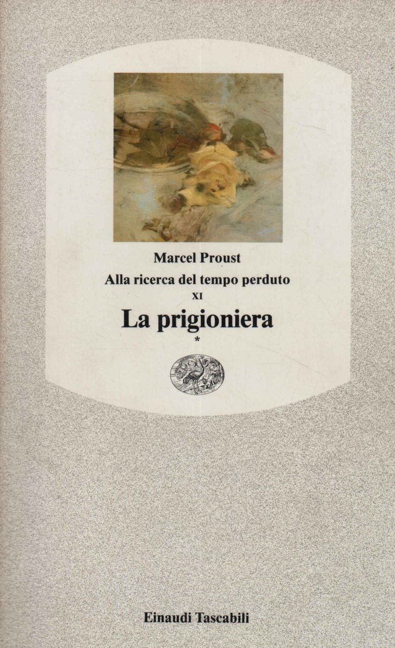 Alla ricerca del tempo perduto XI. La prigioniera