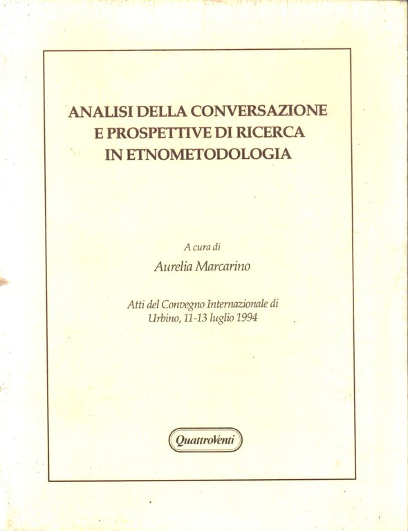 Analisi della conversazione e prospettive di ricerca in etnometodologia