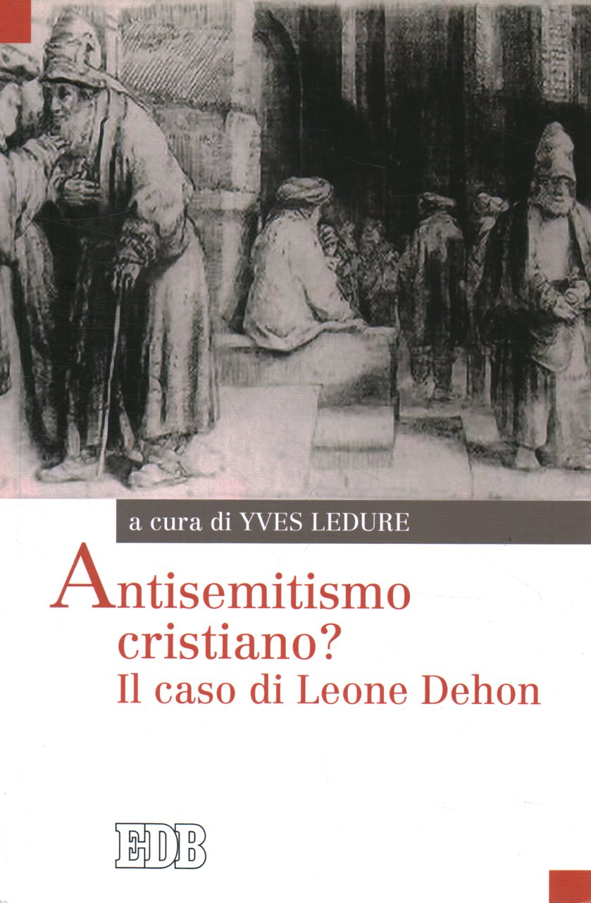 Antisemitismo cristiano? Il caso di Leone Dehon | Immagine principale