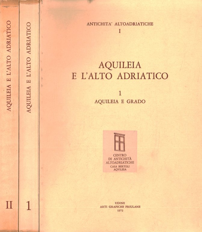 Aquileia e l'alto adriatico (2 Volumi)