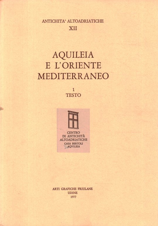 Aquileia e l'Oriente mediterraneo