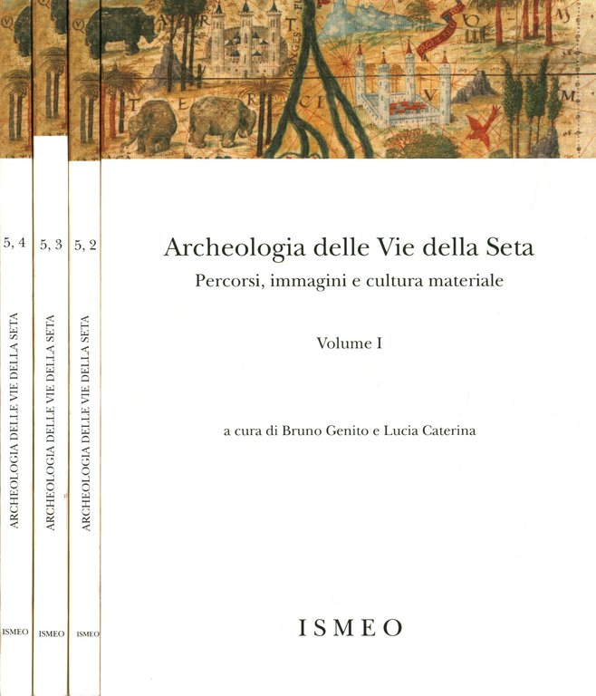 Archeologia delle Vie della Seta (4 Volumi)