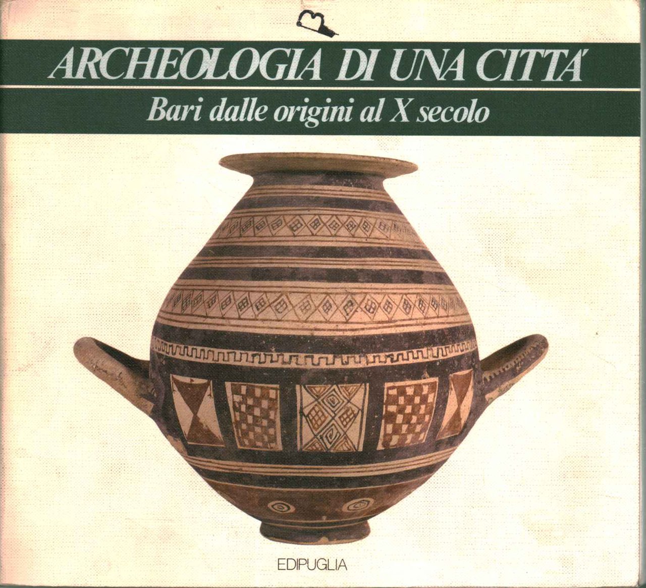 Archeologia di una città. Bari dalle origini al X secolo