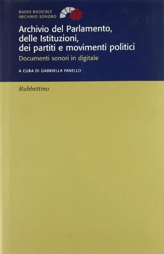 Archivio del Parlamento, delle Istituzioni, dei partiti e movimenti politici